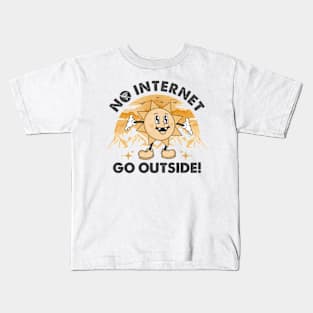 No Internet - Go Outside Kids T-Shirt